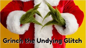 Grinch the Undying
