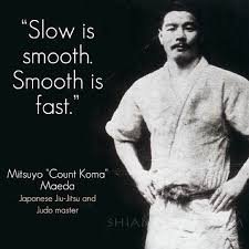 slow is smooth and smooth is fast